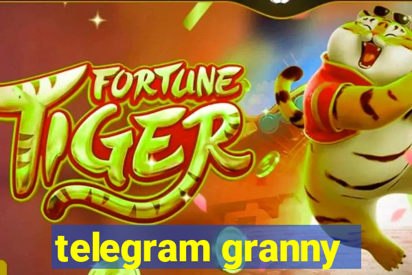 telegram granny